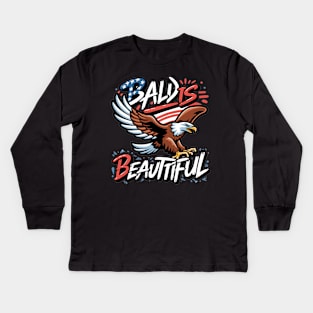 4th of July Bald Is Beautiful Bald Eagle Men Women Gift Kids Long Sleeve T-Shirt